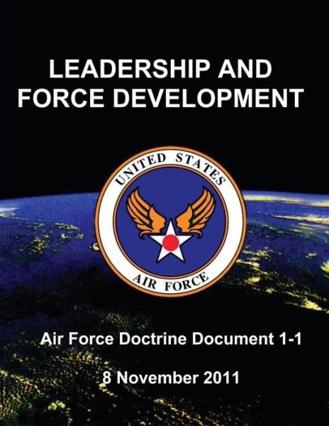 Cover for Us Air Forces · Leadership and Force Development (Taschenbuch) (2013)