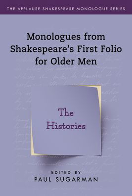 Cover for Neil Freeman · The Histories: Monologues from Shakespeare’s First Folio for Older Men - Applause Shakespeare Monologue Series (Pocketbok) [Annotated edition] (2020)