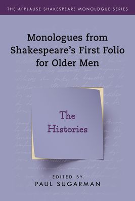 Cover for Neil Freeman · The Histories: Monologues from Shakespeare’s First Folio for Older Men - Applause Shakespeare Monologue Series (Taschenbuch) [Annotated edition] (2020)