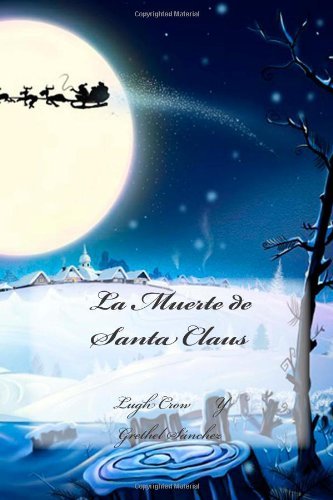 Cover for Lugh Crow · La Muerte De Santa Claus (Taschenbuch) [Spanish edition] (2013)