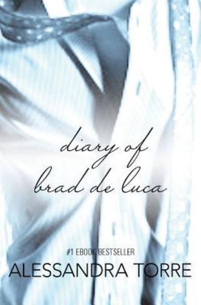 Cover for Alessandra Torre · The Diary of Brad De Luca (Paperback Book) (2013)