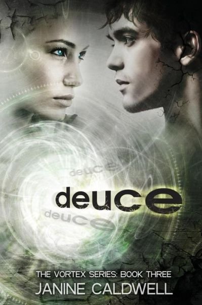 Deuce (The Vortex Series) (Volume 3) - Janine Caldwell - Bøger - CreateSpace Independent Publishing Platf - 9781495289965 - 28. februar 2014