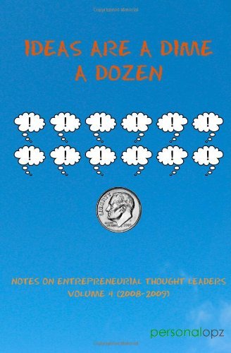 Cover for Will Johnson · Ideas Are a Dime a Dozen (Notes on Entrepreneurial Thought Leaders) (Volume 4) (Paperback Book) (2014)