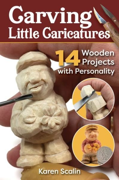 Cover for Karen Scalin · Carving Little Caricatures: 14 Wooden Projects with Personality (Paperback Book) (2022)