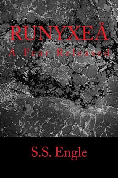 Cover for S S Engle · Runyxea: a Fear Released (Paperback Book) (2014)