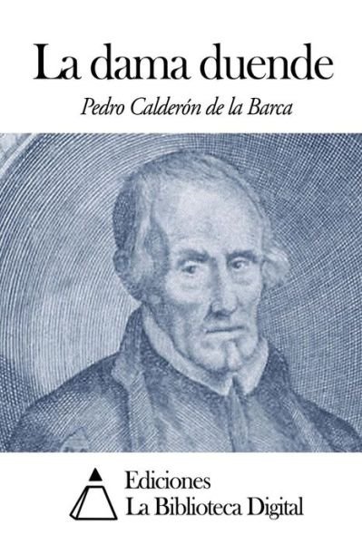 Cover for Pedro Calderon De La Barca · La Dama Duende (Paperback Book) (2014)