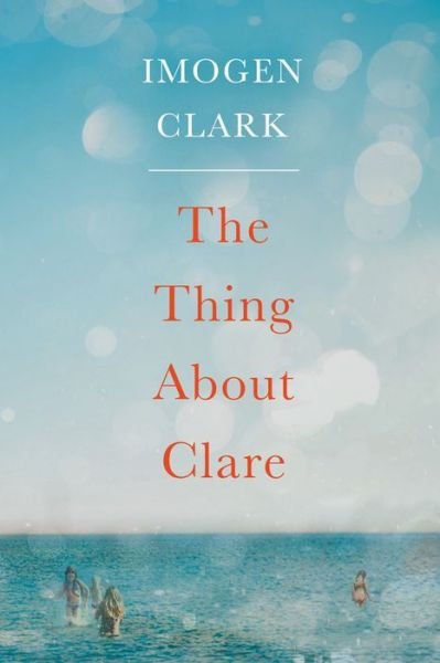 Cover for Imogen Clark · The Thing About Clare (Taschenbuch) (2018)