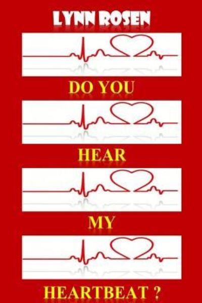 Cover for Lynn Rosen · Do You Hear My Heartbeat? (Taschenbuch) (2014)