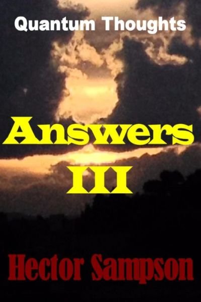 Cover for Hector Sampson · Quantum Toughts: Answers III (Pocketbok) (2015)