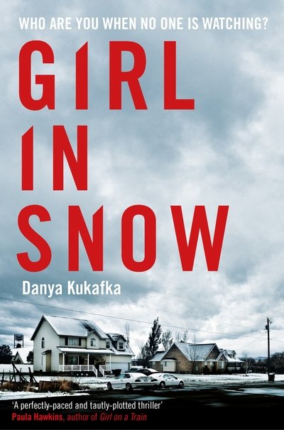 Cover for Danya Kukafka · Girl in Snow (Taschenbuch) (2018)