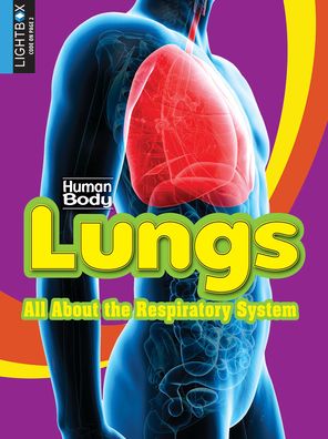 Cover for Simon Rose · Lungs All about the Respiratory System (Hardcover Book) (2016)