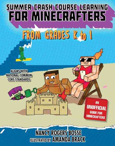 Cover for Nancy Rogers Bosse · Summer Crash Course Learning for Minecrafters: From Grades K to 1 - Summer Crash Course Learning for Minecra (Inbunden Bok) (2018)