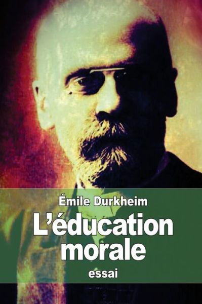 Cover for Emile Durkheim · L'education Morale (Paperback Book) (2015)