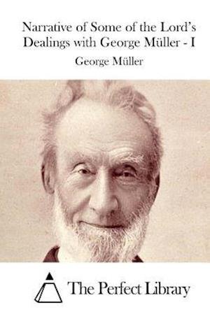 Cover for George Muller · Narrative of Some of the Lord's Dealings with George Muller - I (Paperback Book) (2015)