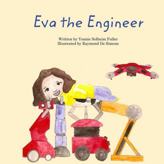 Cover for Yennie Solheim Fuller · Eva the Engineer (Paperback Book) (2015)