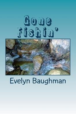 Evelyn Baughman · Gone Fishin' (Paperback Book) (2015)