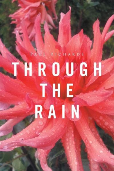 Cover for Paul Richards · Through the Rain (Pocketbok) (2016)