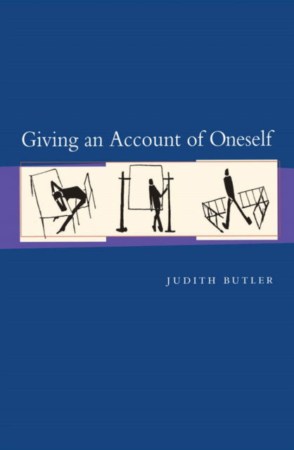 Cover for Judith Butler · Giving an Account of Oneself: Twentieth Anniversary Edition, with a new preface by the author (Hardcover Book) (2025)