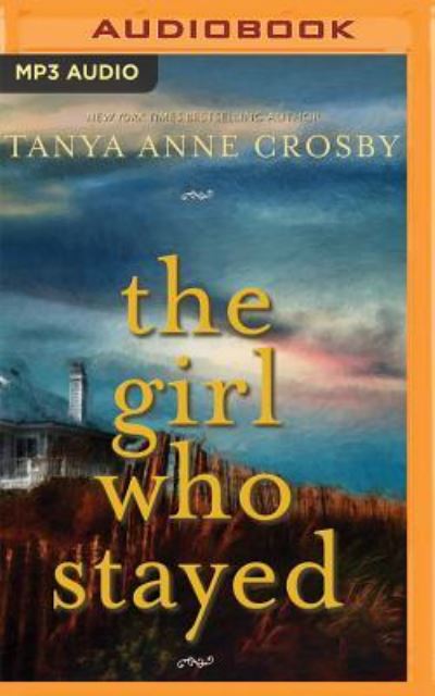 Cover for Tanya Anne Crosby · Girl Who Stayed, The (Płyta CD z plikami MP3) (2016)