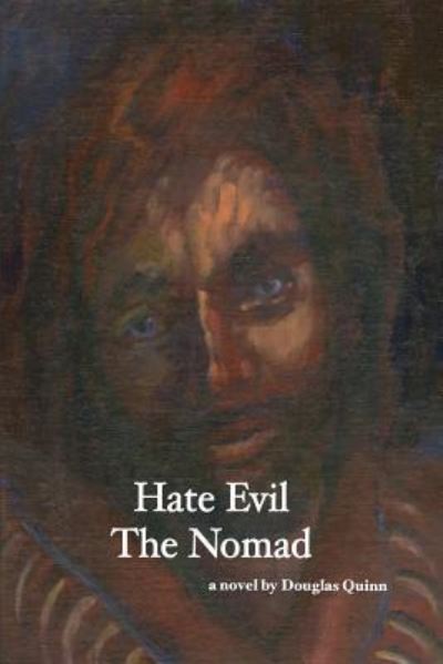 Cover for Douglas Quinn · Hate Evil The Nomad (Paperback Book) (2016)