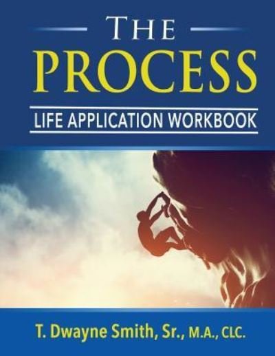 Cover for T Dwayne Smith Sr · The Process (Paperback Book) (2016)