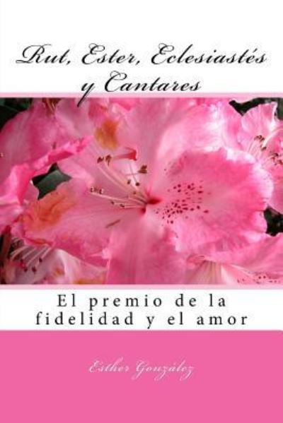 Cover for Esther Gonzalez · Rut, Ester, Eclesiastes y Cantares (Paperback Book) (2016)
