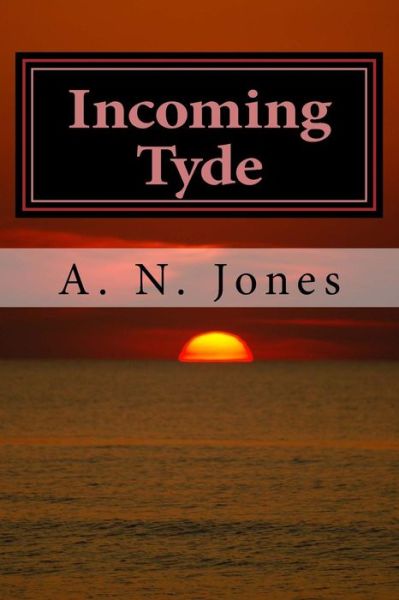 Cover for A N Jones · Incoming Tyde (Pocketbok) (2017)