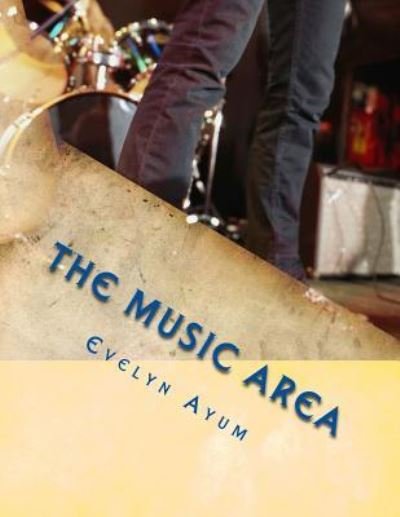 Cover for Evelyn Ayum · The Music Area (Paperback Book) (2016)