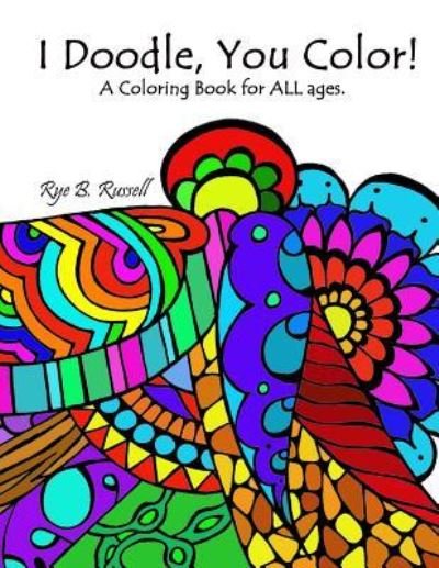 Cover for Rye B Russell · I Doodle, You Color! (Paperback Bog) (2016)