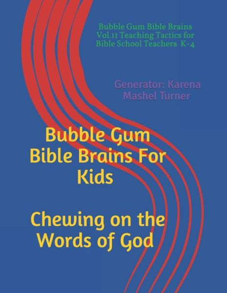 Cover for Karena M Turner · Bubble Gum Bible Brains Vol. II (Paperback Book) (2019)