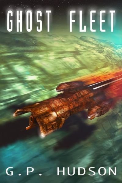 Cover for G P Hudson · Ghost Fleet (Paperback Book) (2017)