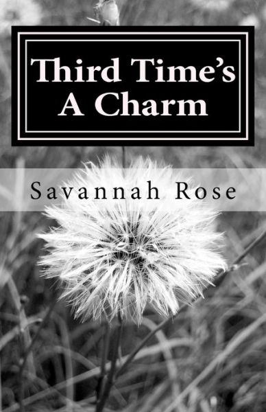 Cover for Savannah Rose · Third Time's A Charm (Paperback Book) (2017)