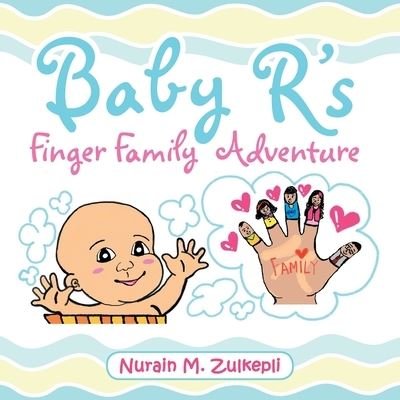 Cover for Nurain M Zulkepli · Baby R's Finger Family Adventure (Paperback Book) (2020)