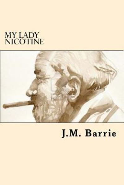 Cover for James Matthew Barrie · My Lady Nicotine (Paperback Book) (2017)