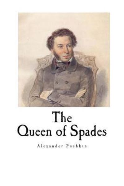 Cover for Aleksandr Sergeyevich Pushkin · The Queen of Spades (Paperback Book) (2017)