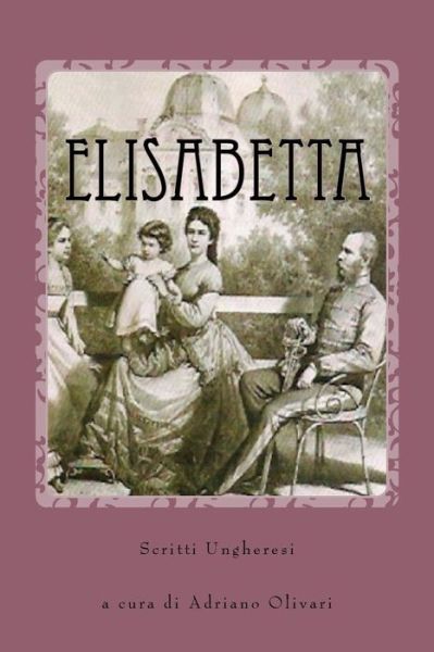 Cover for Adriano Olivari · Elisabetta (Paperback Book) (2017)