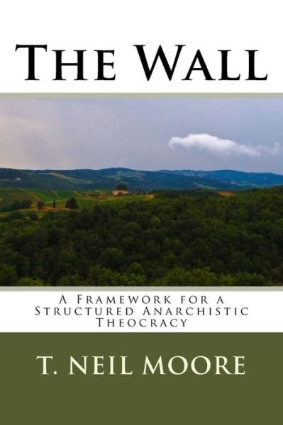 Cover for T Neil Moore · The Wall (Paperback Book) (2017)