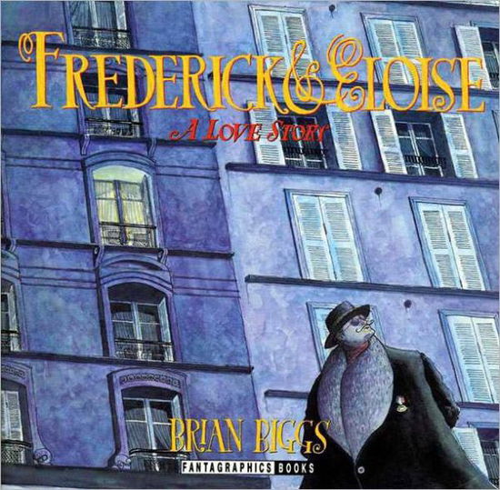 Cover for Brian Biggs · Frederick &amp; Eloise: a Love Story (Pocketbok) (1999)