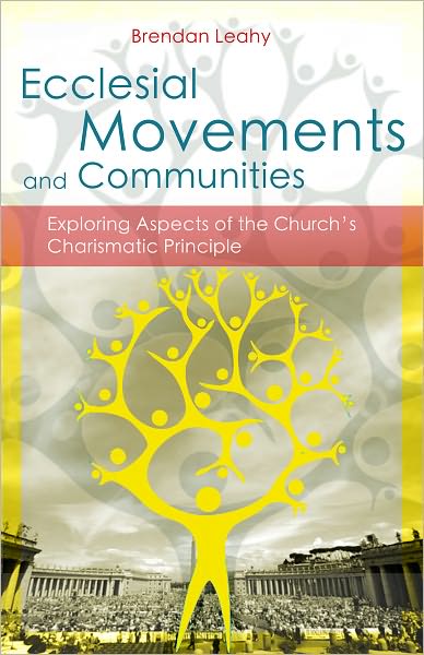 Cover for Brendan Leahy · Ecclesial Movements and Communities: Origins, Significance, and Issues (Paperback Book) (2018)