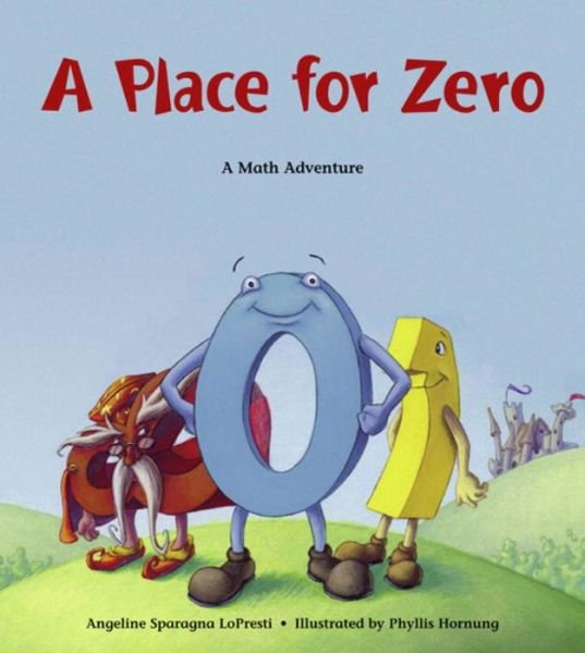 Cover for Angeline Sparagna LoPresti · A Place for Zero - Charlesbridge Math Adventures (Paperback Book) (2003)