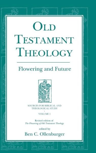 Cover for Old Testament Theology: Flowering and Future - Sources for Biblical and Theological Study (Hardcover Book) (2004)