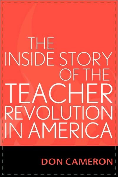 Cover for Don Cameron · The Inside Story of the Teacher Revolution in America (Pocketbok) (2005)