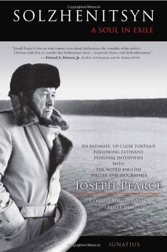 Cover for Joseph Pearce · Solzhenitsyn: a Soul in Exile (Paperback Book) [Rev Upd edition] (2011)