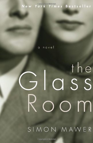 Cover for Simon Mawer · The Glass Room (Taschenbuch) [First Edition (First American) edition] (2009)