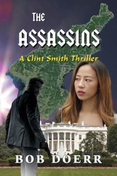 Cover for Bob Doerr · The Assassins: (A Clint Smith Thriller Book 3) - Clint Smith Thriller (Taschenbuch) (2018)