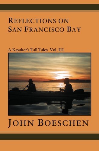 Cover for John Boeschen · Reflections on San Francisco Bay: a Kayaker's Tall Tales (Paperback Bog) (2003)