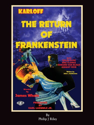 The Return of Frankenstein - Philip J Riley - Kirjat - BearManor Media - 9781593934965 - keskiviikko 28. elokuuta 2013