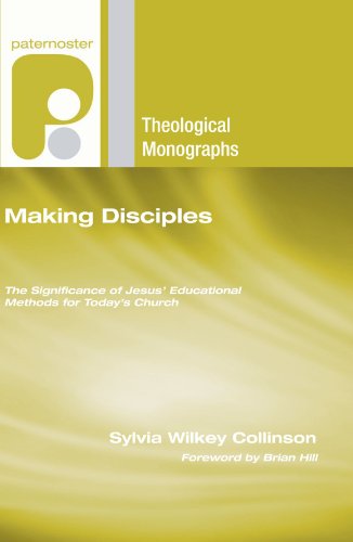 Cover for Sylvia Wilkey Collinson · Making Disciples: the Significance of Jesus' Educational Methods for Today's Church (Paternoster Theological Monographs) (Paperback Book) [Reprint edition] (2007)