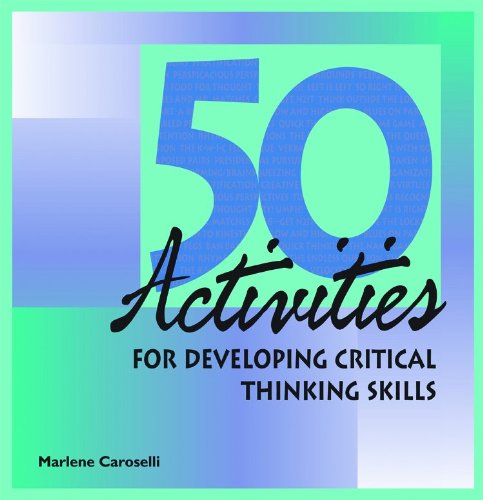 50 Activities for Developing Critical Thinking Skills - Marlene Caroselli - Books - HRD Press Inc.,U.S. - 9781599961965 - 2010