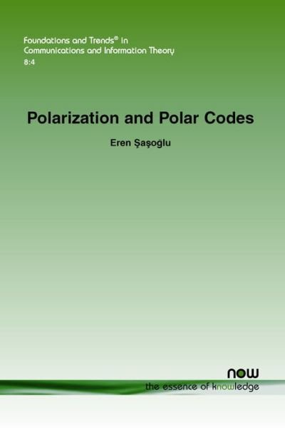 Cover for Eren Sasoglu · Polarization and Polar Codes - Foundations and Trends (R) in Communications and Information Theory (Paperback Book) (2012)